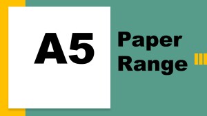 A5 & 5x7inch range of white paper 80-170gsm